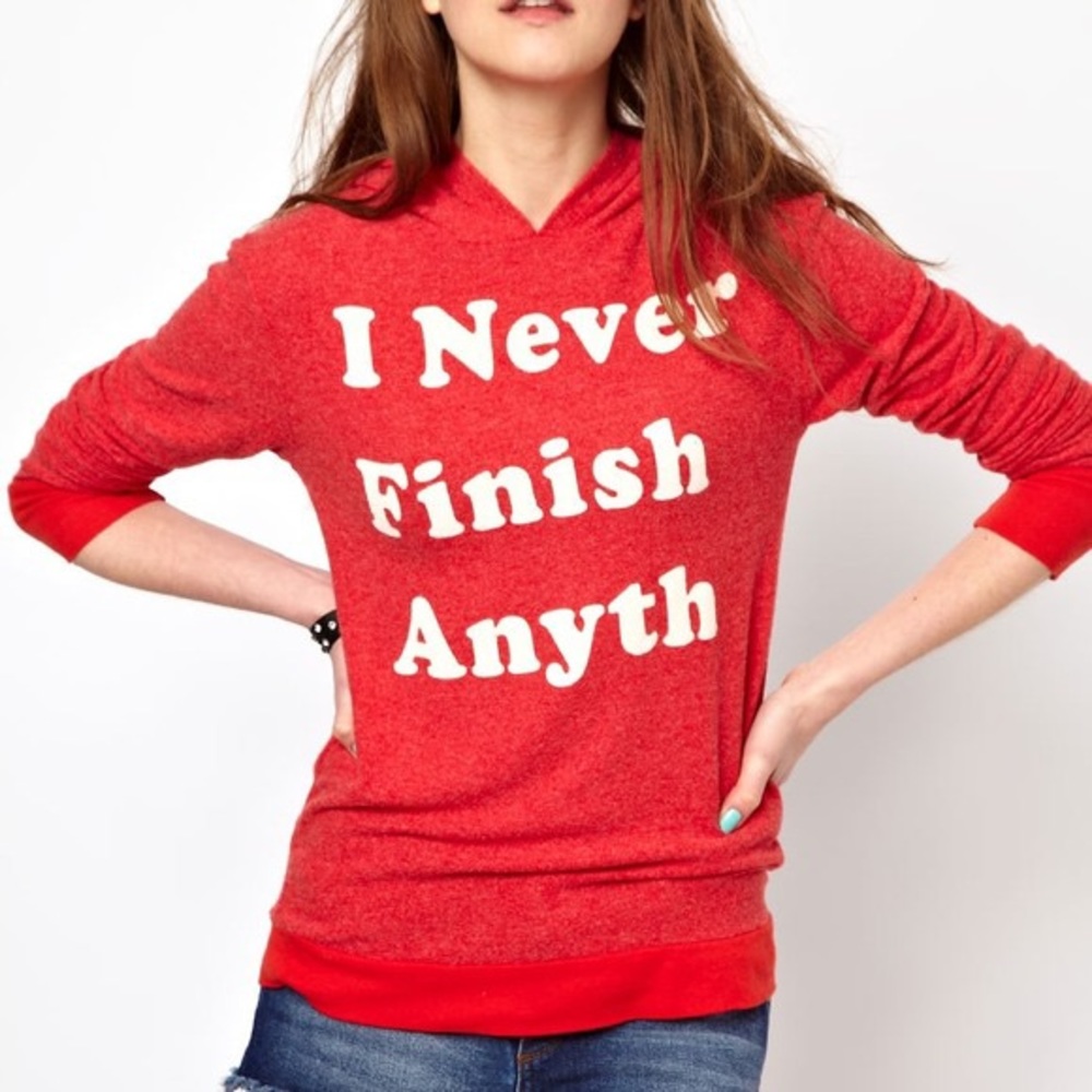 Wildfox I never finish anyth Gypsy hoodie